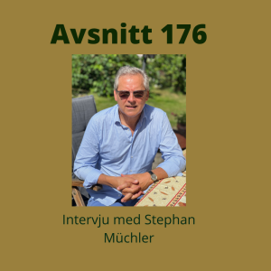 Avsnitt 176, intervju med Stephan Müchler