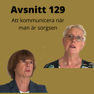 Avsnitt 129. Kommunikation och att vara ledsen