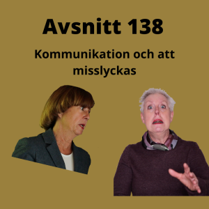 avsnitt 138, kommunikation och att misslyckas