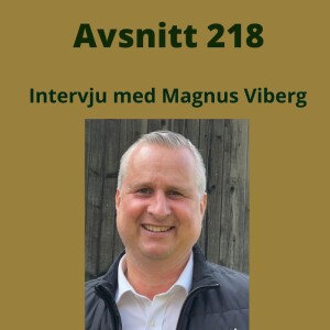 Avsnitt 218, Kommunikation- intervju med Magnus Viberg