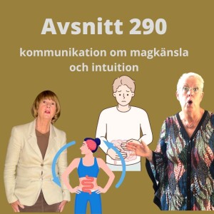 Avsnitt 290, om magkänsla och intuition