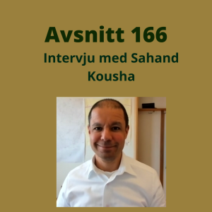 Avsnitt 166, Intervju med Sahand Kousha