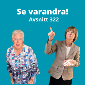 Avsnitt 322, Se varandra!