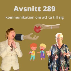 Avsnitt 289, kommunikation om att ta till sig