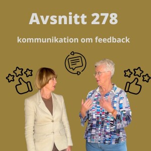 Avsnitt 278, kommunikation om feedback