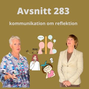 Avsnitt 283, kommunikation om reflektion