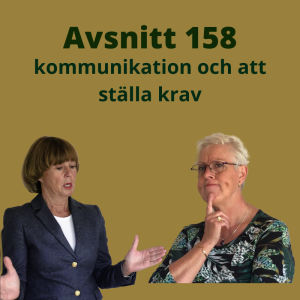 Avsnitt 158, Kommunikation och våga ställa krav