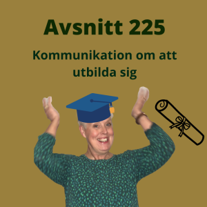 Avsnitt 225, kommunikation om att utbilda sig