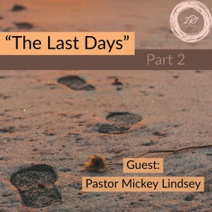 "The Last Days" Part 2 - The One Church Project (10-2-19)