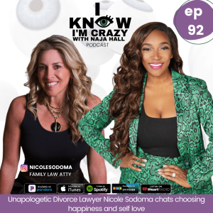 092: Unapologetic Divorce Lawyer Nicole Sodoma chats choosing happiness & self love