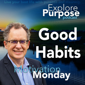 Motivation Monday - Good Habits