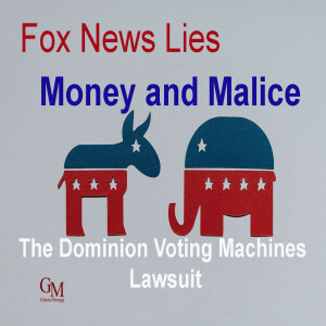 Fox News Lies, Defamation, and Slander. But Is it Malice?