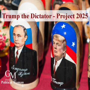 PROJECT 2025 and TRUMP THE DICTATOR