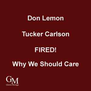 Don Lemon - Tucker Carlson Fired! Why We Should Care