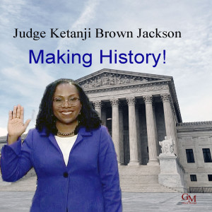 Judge Ketanji Brown Jackson Making History