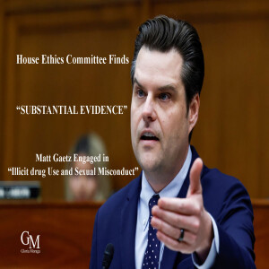 The Congressional Gaetz Ethics Report -  "Drugs, Sex, Misconduct"