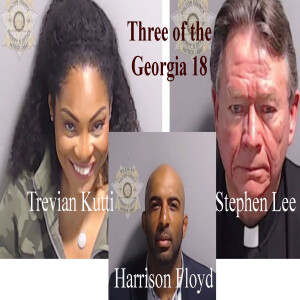 THE RUBY FREEMAN - SHAY MOSS STORY and THREE OF THE GEORGIA 18