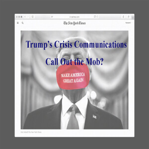 Trump’s Crisis Communications? Call Out The Mob?
