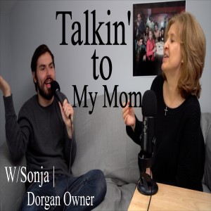 Dorgan Ownder W/ Sonja - 'Talkin' to My Mom'