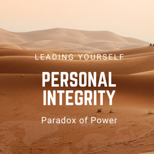 Episode 251: Personal Integrity Part 3 The Paradox of Power