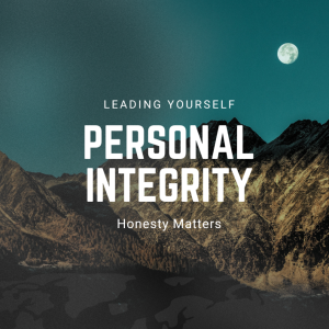 Episode 249: Personal Integrity Part 2 Honesty Matters