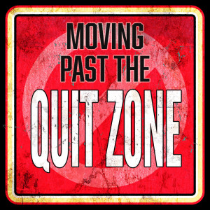 Episode 172: Moving Past the Quit Zone Pt.3
