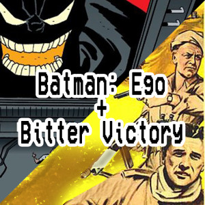 011. Batman: Ego + Bitter Victory