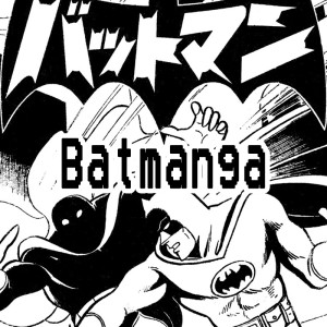039. Batmanga