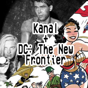 017. Kanal + DC: The New Frontier