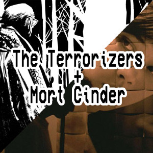 023. Mort Cinder + The Terrorizers