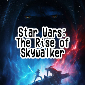 024. Star Wars: The Rise of Skywalker