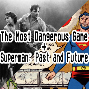 005. Superman: Past and Future + The Most Dangerous Game