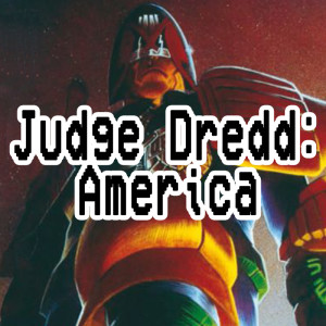 040. Judge Dredd: America
