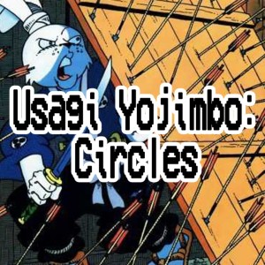 036. Usagi Yojimbo: Circles