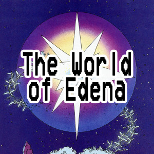 045. The World of Edena