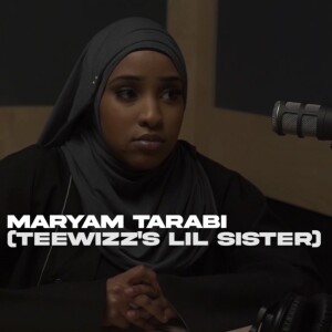 Maryam Tarabi On Growing Up W/ Teewizz, CGM/1011 Dissing Him In 2017, TeeRose Situation & Much More