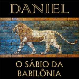 Série Daniel, O Sábio da Babilônia: 02 "Se Não..." 3