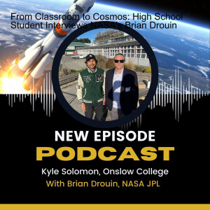 From Classroom to Cosmos: High School Student Interviews NASA's Brian Drouin