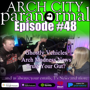 #48 - Ghostly Vehicles, Paranormal Cage Fight Emails, Gut Feelings, Tiger Woods