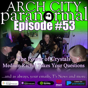 #53 - Rachel Takes Your Questions, Crystals and Their Power