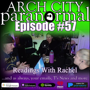 #57 - Readings with Rachel, Crystals, Empaths and Investigating, Burying Bigfoot