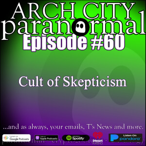 #60 -The Cult of Skepticism