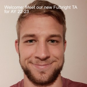 Welcome: Meet our new Fulbright TA for AY 22-23