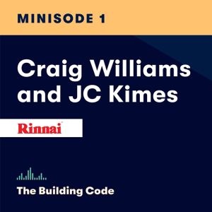 The Building Code summer minisode: Talking innovation with Rinnai