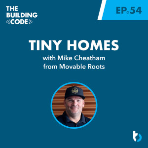 Tiny Homes with Mike Cheatham: Movable Roots | Episode 54