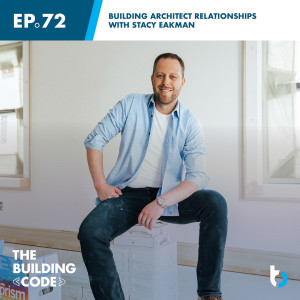 Building architect relationships with Stacy Eakman | Episode 72
