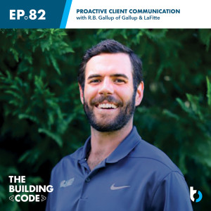 Proactive Client Communication with R.B. Gallup of Gallup & LaFitte | Episode 82