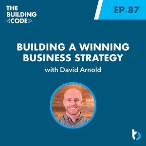 Building a winning business strategy with David Arnold | Episode 87