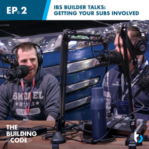 IBS Builder Talks: Getting Your Subs Involved - Alex Skobel | Episode 2