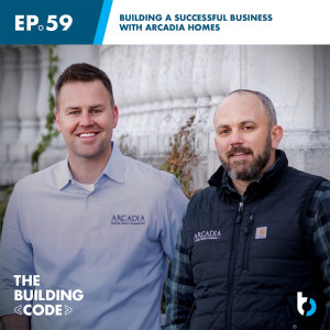 Building a Successful Business with Arcadia Homes | Episode 59